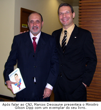 Foto de Marcos Dessaune com o Ministro Gilson Dipp, ent�o corregedor nacional de Justi�a - CNJ